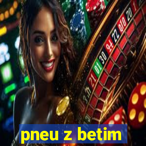 pneu z betim